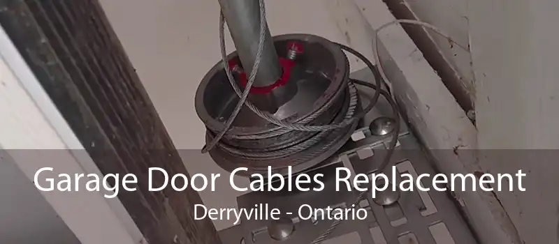 Garage Door Cables Replacement Derryville - Ontario