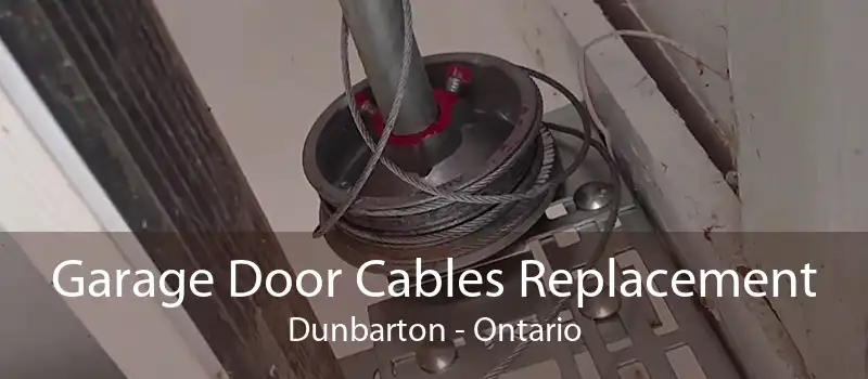 Garage Door Cables Replacement Dunbarton - Ontario