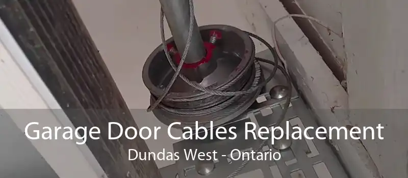 Garage Door Cables Replacement Dundas West - Ontario