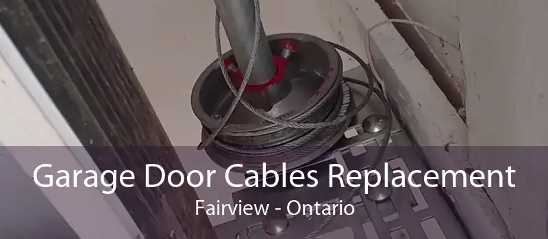 Garage Door Cables Replacement Fairview - Ontario