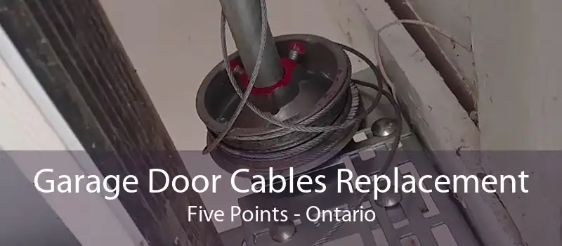 Garage Door Cables Replacement Five Points - Ontario