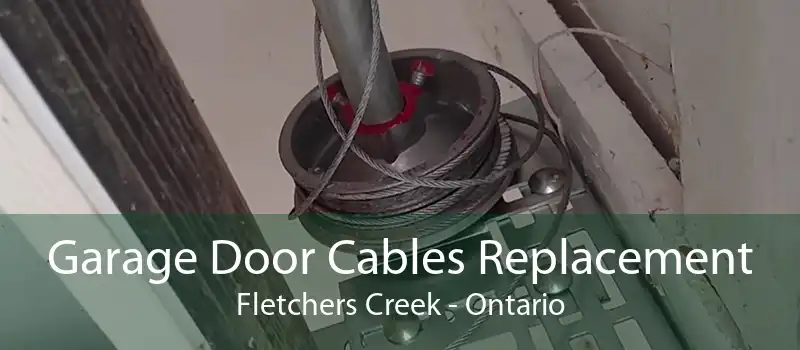 Garage Door Cables Replacement Fletchers Creek - Ontario