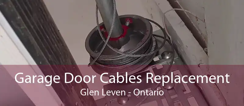 Garage Door Cables Replacement Glen Leven - Ontario