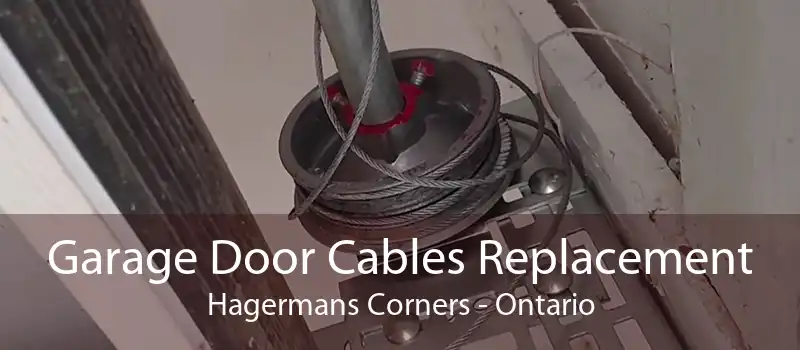 Garage Door Cables Replacement Hagermans Corners - Ontario