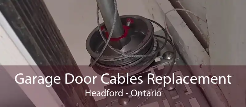 Garage Door Cables Replacement Headford - Ontario