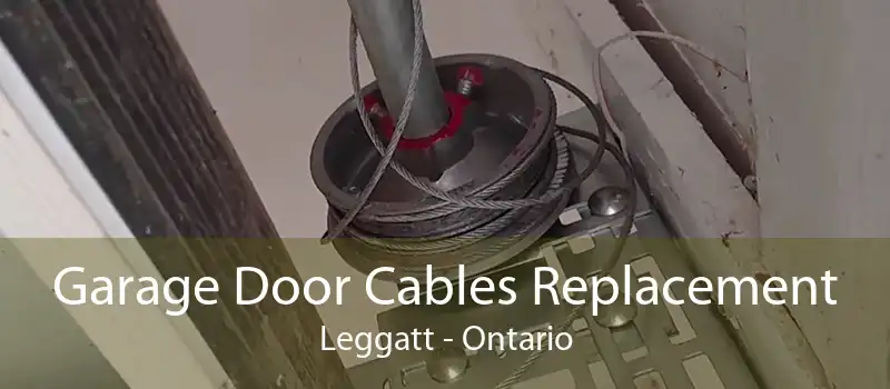 Garage Door Cables Replacement Leggatt - Ontario