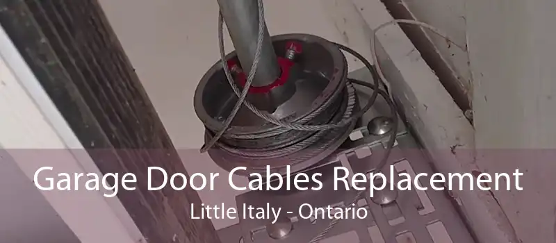 Garage Door Cables Replacement Little Italy - Ontario