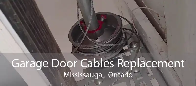 Garage Door Cables Replacement Mississauga - Ontario