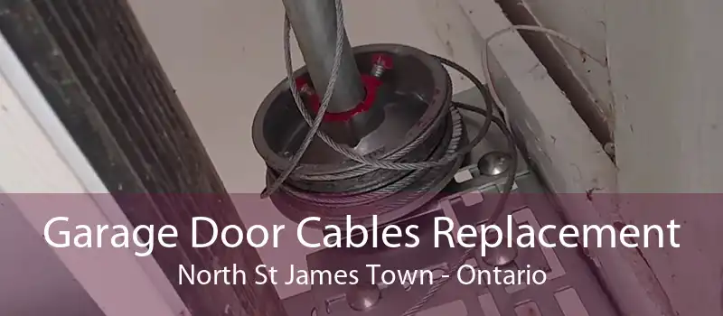 Garage Door Cables Replacement North St James Town - Ontario