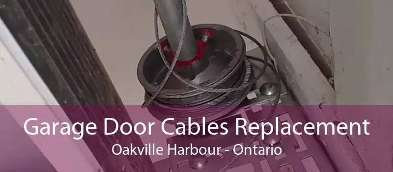 Garage Door Cables Replacement Oakville Harbour - Ontario