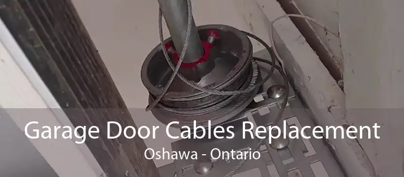 Garage Door Cables Replacement Oshawa - Ontario