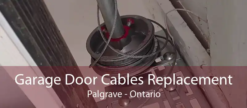 Garage Door Cables Replacement Palgrave - Ontario
