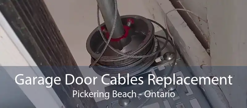 Garage Door Cables Replacement Pickering Beach - Ontario