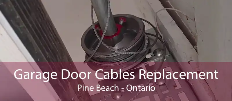 Garage Door Cables Replacement Pine Beach - Ontario