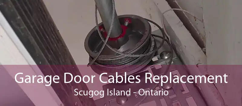 Garage Door Cables Replacement Scugog Island - Ontario