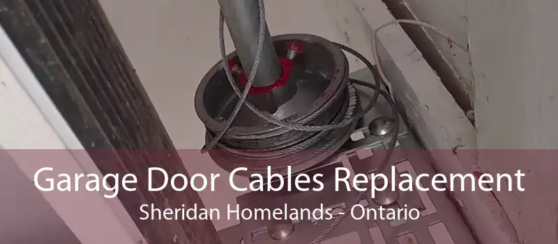 Garage Door Cables Replacement Sheridan Homelands - Ontario