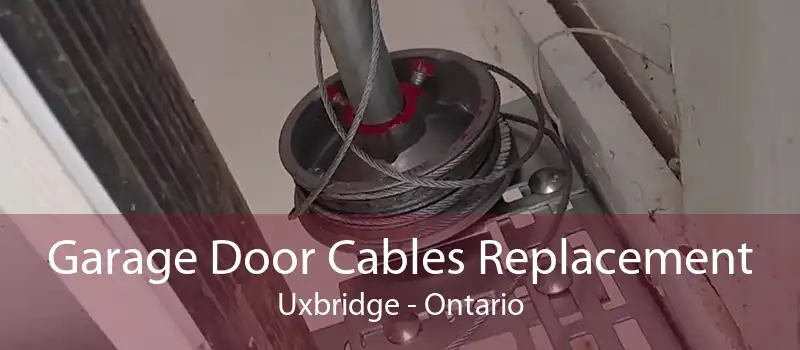 Garage Door Cables Replacement Uxbridge - Ontario