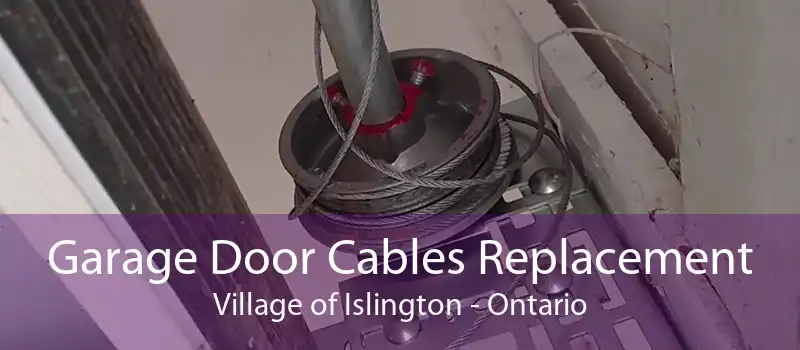 Garage Door Cables Replacement Village of Islington - Ontario