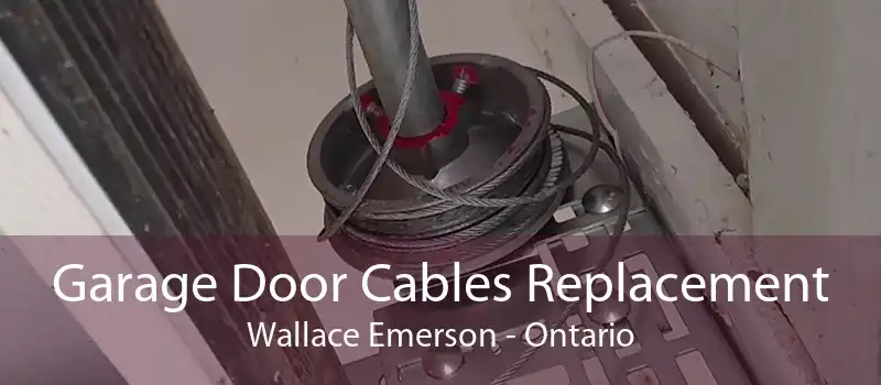 Garage Door Cables Replacement Wallace Emerson - Ontario