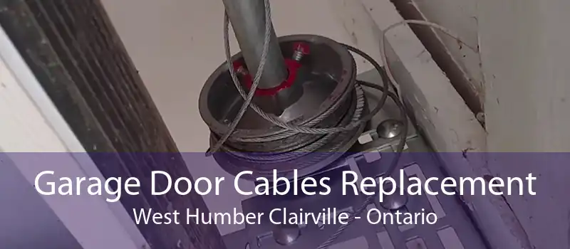Garage Door Cables Replacement West Humber Clairville - Ontario