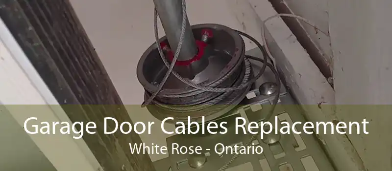 Garage Door Cables Replacement White Rose - Ontario