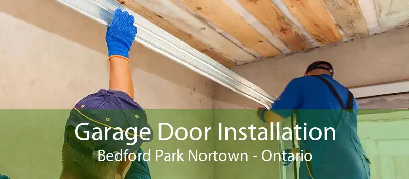 Garage Door Installation Bedford Park Nortown - Ontario