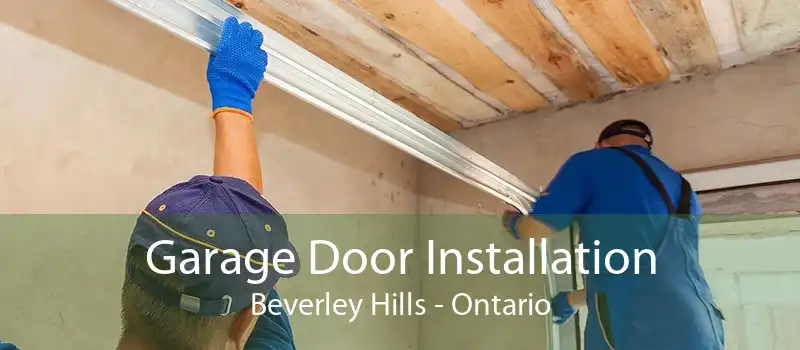 Garage Door Installation Beverley Hills - Ontario