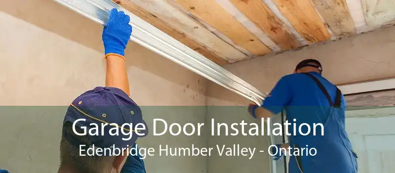 Garage Door Installation Edenbridge Humber Valley - Ontario