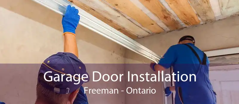 Garage Door Installation Freeman - Ontario