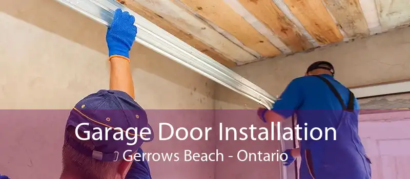 Garage Door Installation Gerrows Beach - Ontario