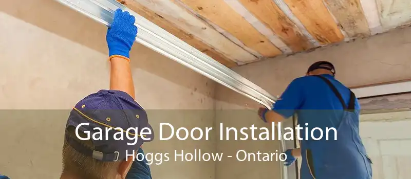 Garage Door Installation Hoggs Hollow - Ontario