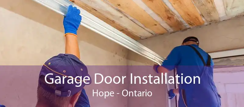 Garage Door Installation Hope - Ontario