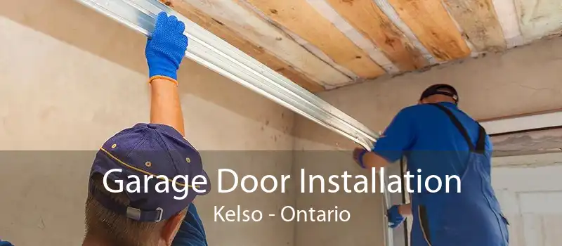 Garage Door Installation Kelso - Ontario