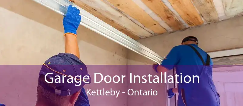 Garage Door Installation Kettleby - Ontario