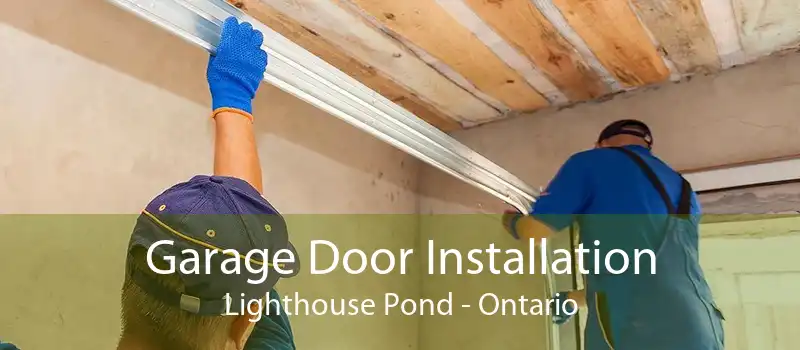 Garage Door Installation Lighthouse Pond - Ontario