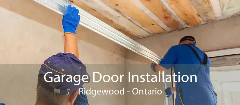 Garage Door Installation Ridgewood - Ontario