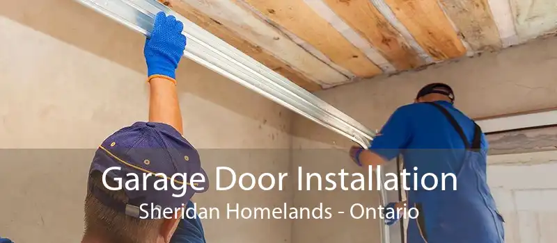 Garage Door Installation Sheridan Homelands - Ontario