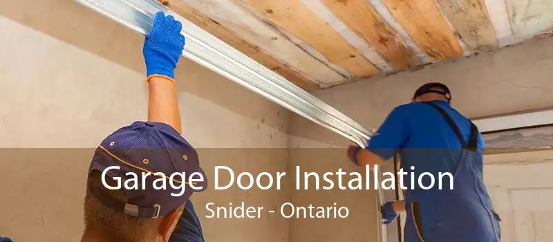 Garage Door Installation Snider - Ontario