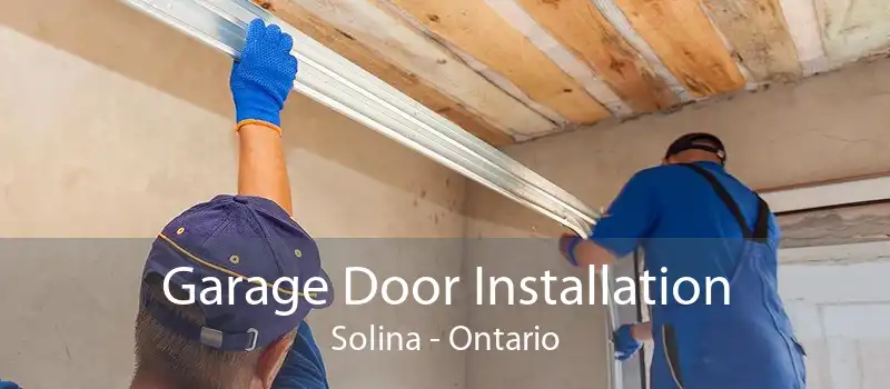 Garage Door Installation Solina - Ontario
