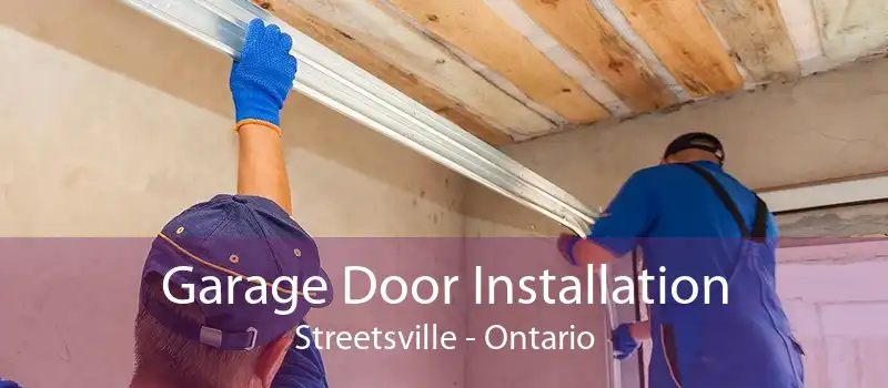 Garage Door Installation Streetsville - Ontario