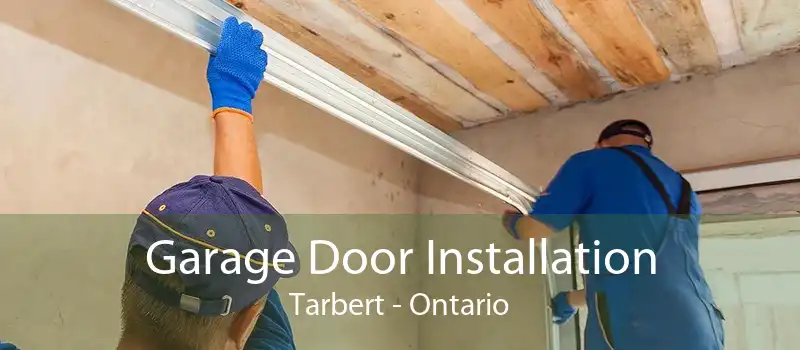 Garage Door Installation Tarbert - Ontario