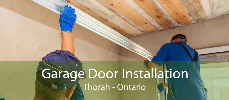 Garage Door Installation Thorah - Ontario