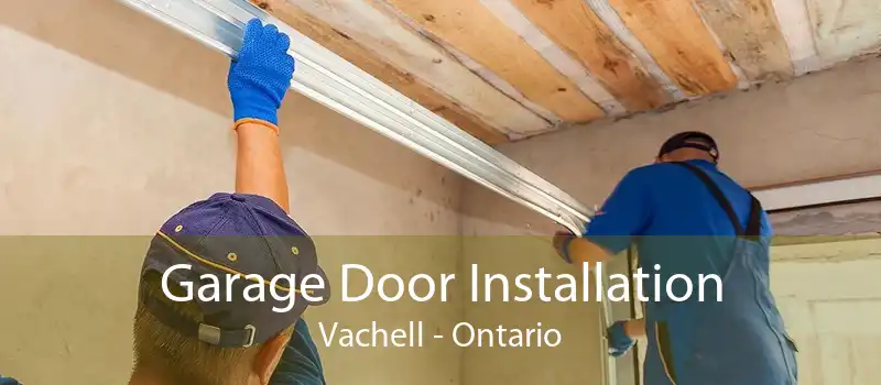 Garage Door Installation Vachell - Ontario