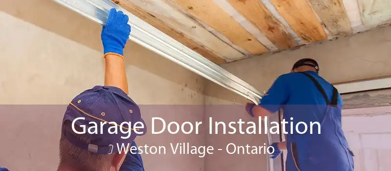 Garage Door Installation Weston Village - Ontario