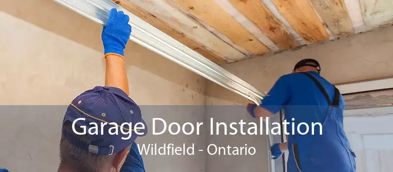Garage Door Installation Wildfield - Ontario