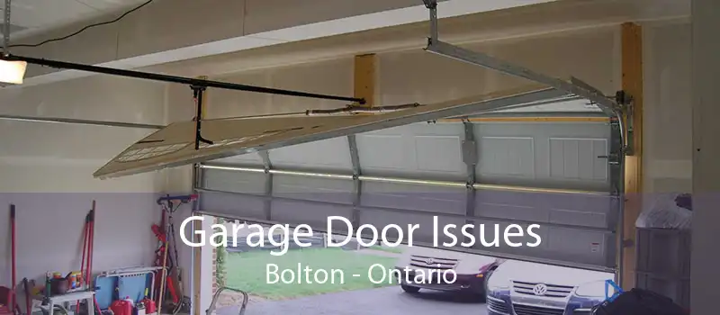 Garage Door Issues Bolton - Ontario