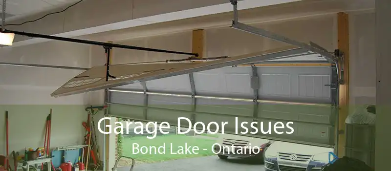 Garage Door Issues Bond Lake - Ontario
