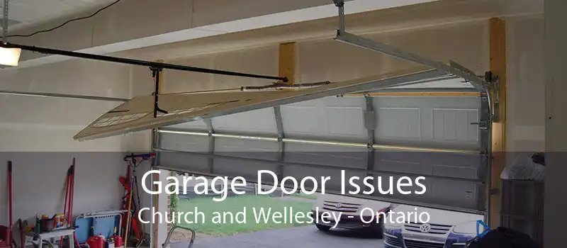 Garage Door Issues Church and Wellesley - Ontario