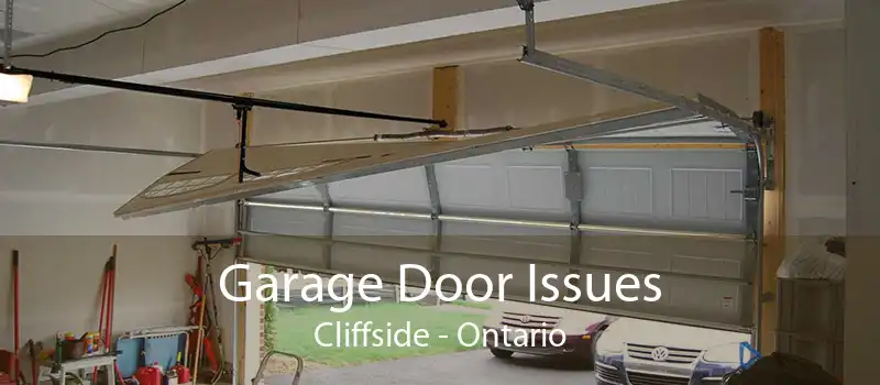 Garage Door Issues Cliffside - Ontario