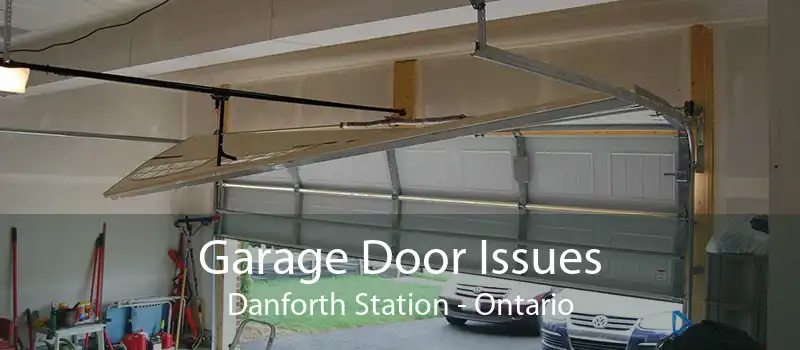 Garage Door Issues Danforth Station - Ontario
